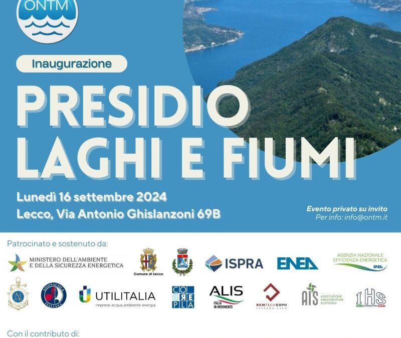 Inaugurazione del “Presidio Laghi e Fiumi ONTM”